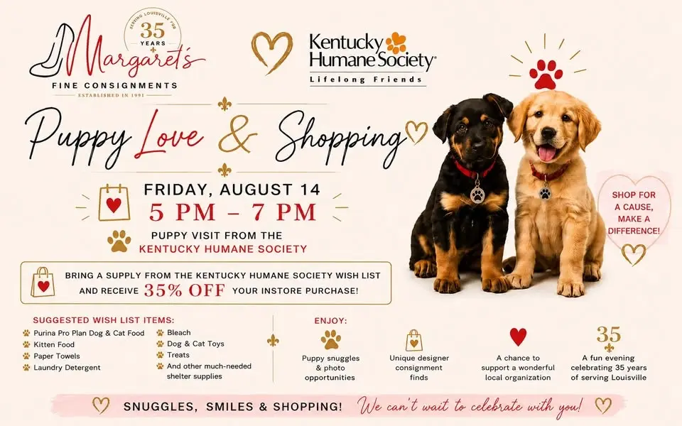 Puppy Love & Celebrating 35 Years of Margaret's Fine Consignments
