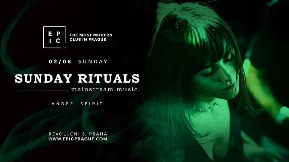 SUNDAY RITUALS - MAINSTREAM MUSIC → EPIC Prague