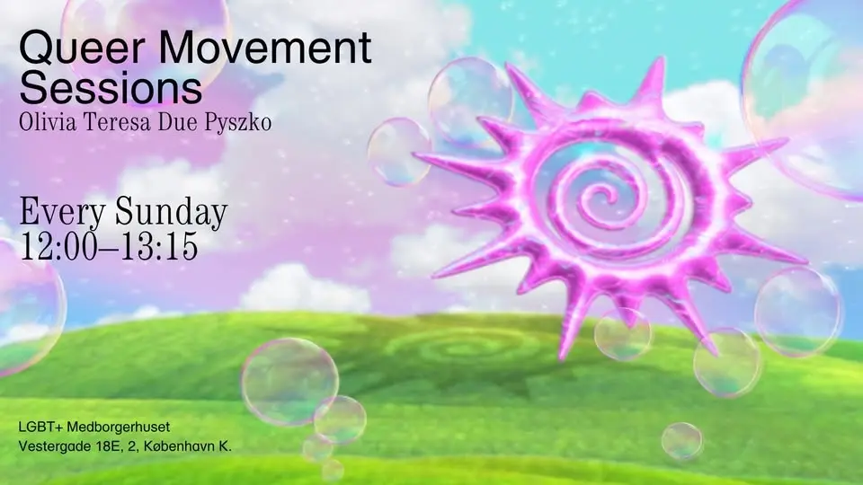 Queer Movement Sessions - With Olivia Teresa Due Pyszko