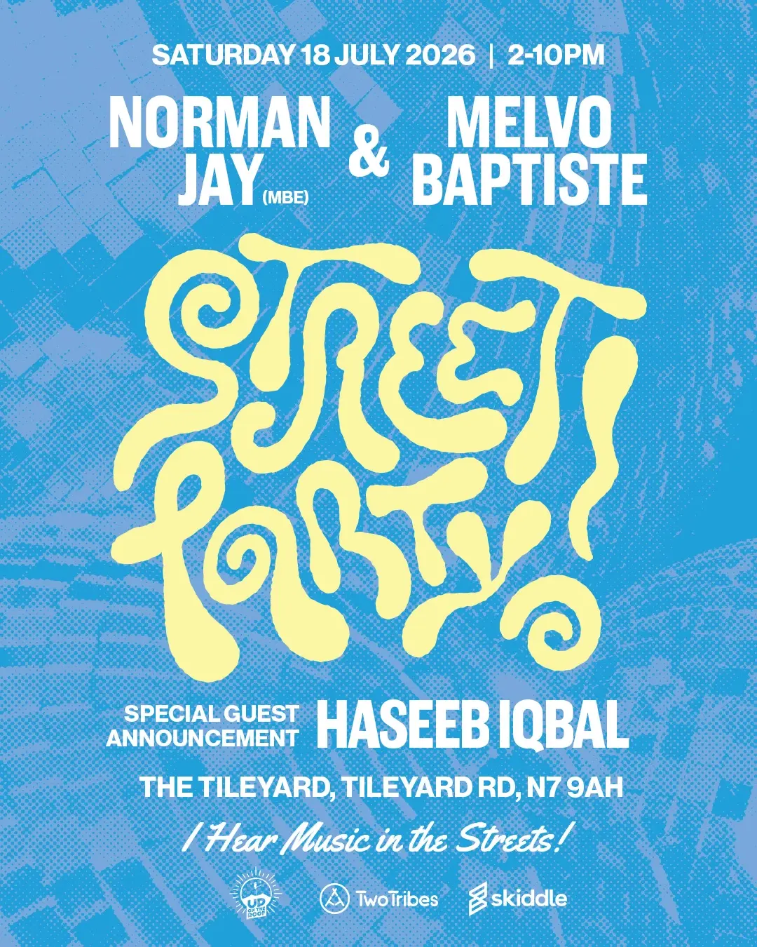 Norman Jay & Melvo Baptiste...Street Party + Haseeb Iqbal