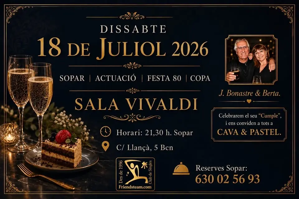 Sala Vivaldi. Sopar & Concert & Copès & Ball. Dissabte 18 Juliol 2026.- Club Friendsteam