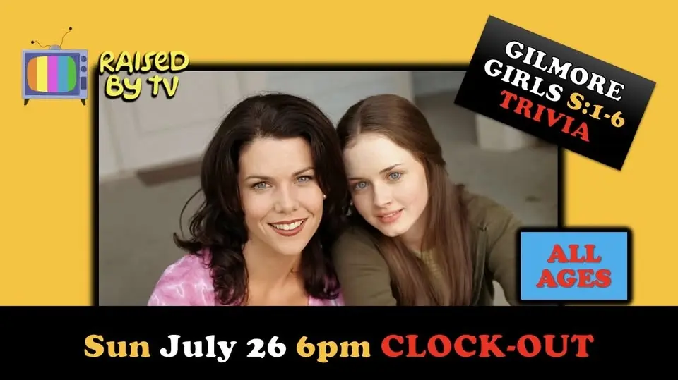 Gilmore Girls Trivia S: 1-6 @ Clock-Out Lounge ALL AGES
