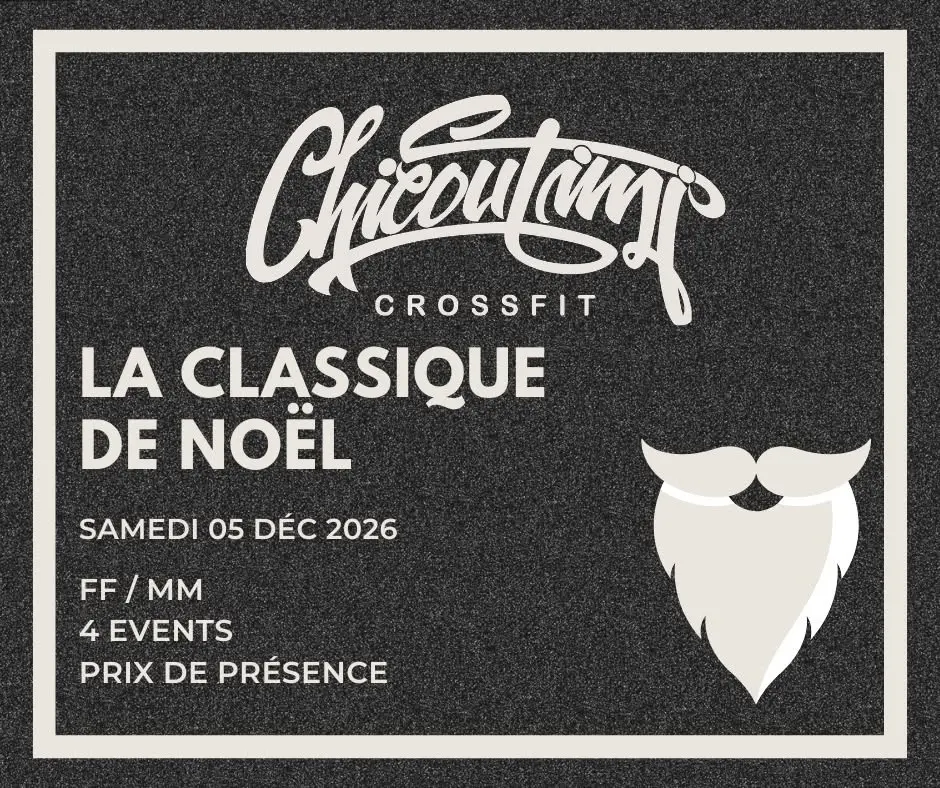 🎄🏋️‍♂️ CLASSIQUE DE NOËL – CROSSFIT CHICOUTIMI 🏋️‍♀️🎄