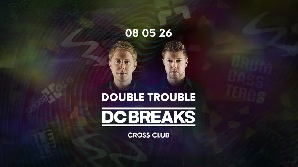DOUBLE TROUBLE w/ DC BREAKS @ CROSS - 08.05.2026