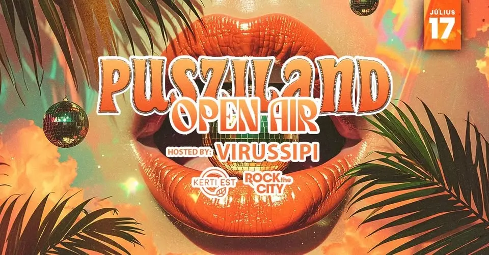 𝑃𝑈𝑆𝑍𝐼𝐿𝐴𝑁𝐷 🫦🦋 Open Air w/ Virussipi ✦ Kerti Est