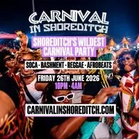 CARNIVAL IN SHOREDITCH - London's Biggest Carnival Party