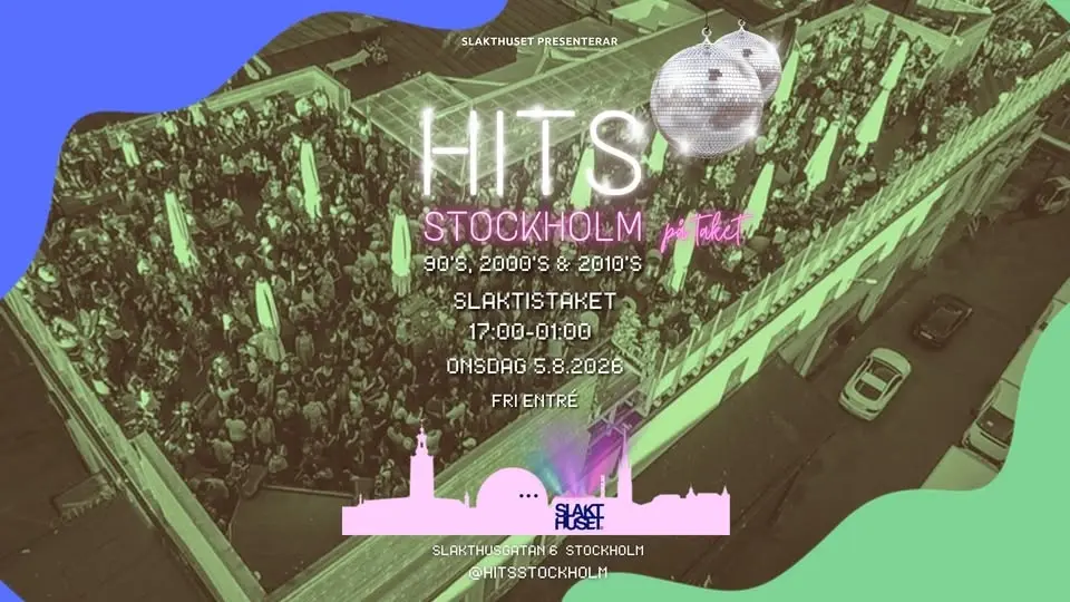 HITS på TAKET 90's, 2000's & 2010's │ ONSDAG │ Slakthuset Rooftop