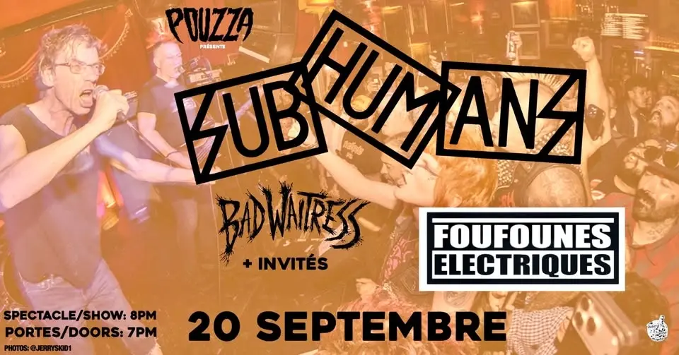 Subhumans + Bad Waitress @ Foufounes Électriques - 20 Septembre 2026