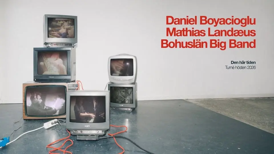Daniel Boyacioglu, Mathias Landæus & Bohuslän Big Band