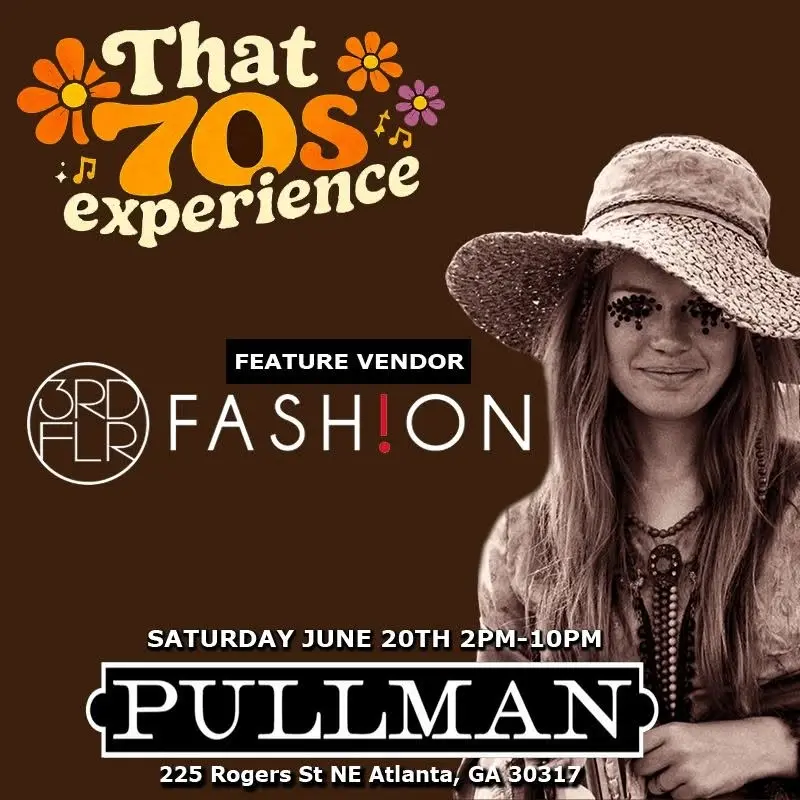 3rd Flr Fashion at That 70s Experience