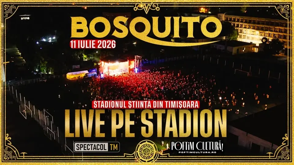 TIMIȘOARA: Bosquito LIVE pe Stadion Știința (UPT) - Ediția 2026