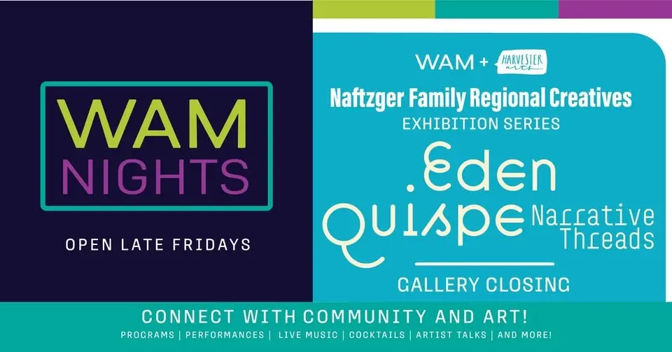 WAM Nights: Workshop and Closing Reception for ‘Eden Quispe: Narrative Threads’