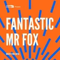 Cults & Classics Presents FANTASTIC MR FOX