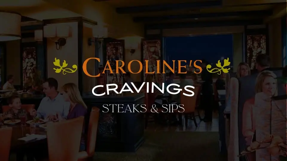 Caroline's Cravings | Steaks & Sips