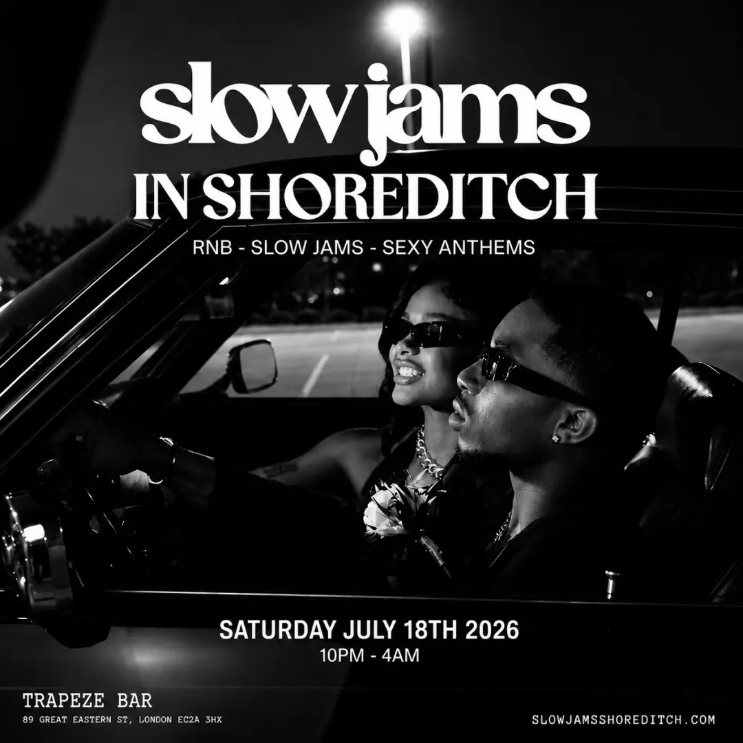 SLOW JAMS in SHOREDITCH - Late Night Slow Jams & RnB Party in London
