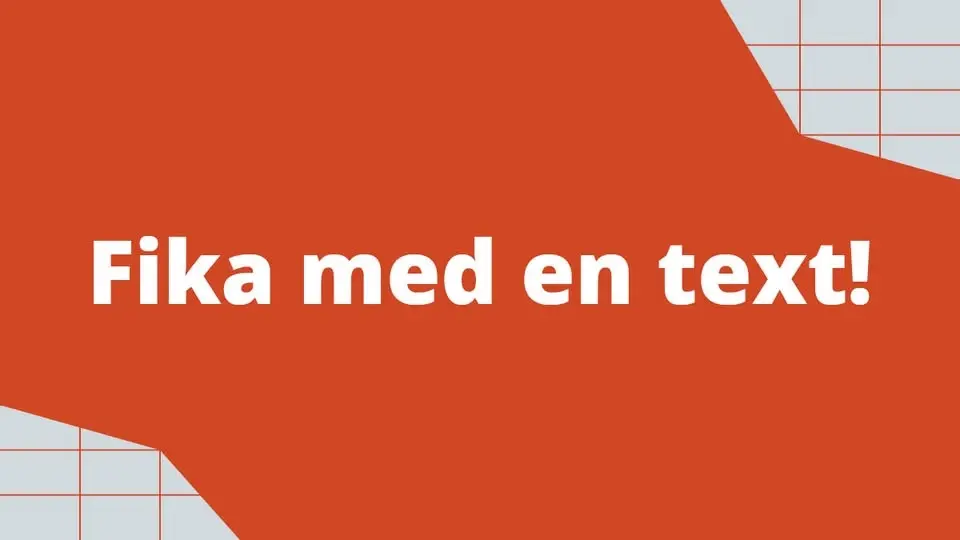 Fika med en text!