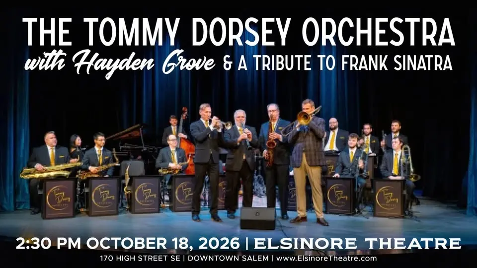 Tommy Dorsey Orchestra with Hayden Grove & A Tribute to Frank Sinatra