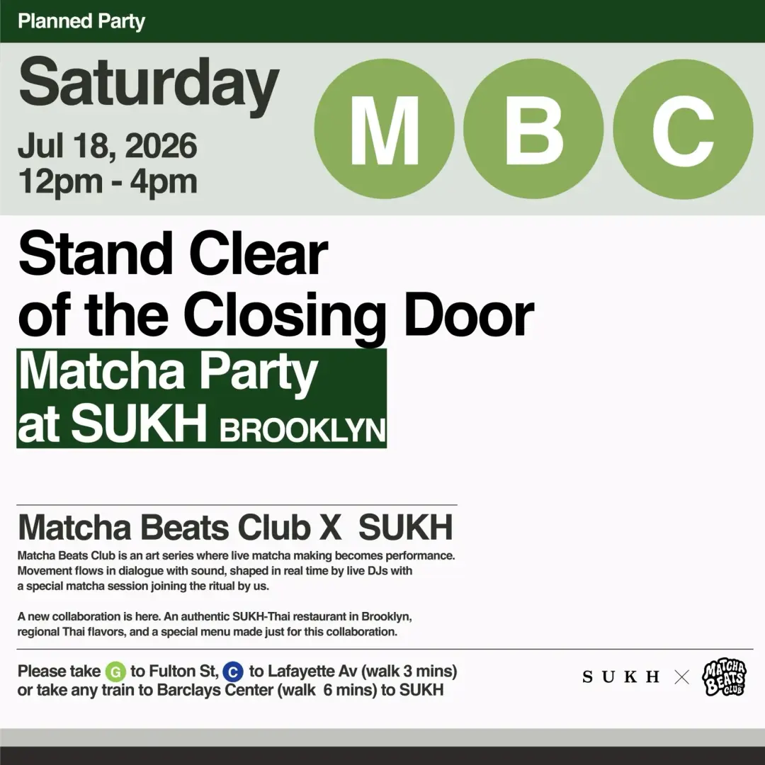 MBC x SUKH : Stand Clear of The Closing Door Matcha Party