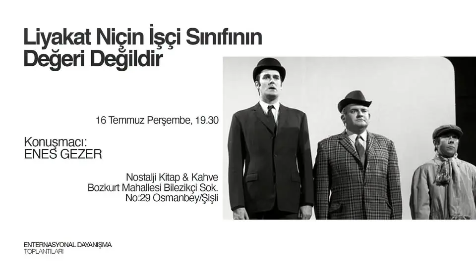 "Liyakat Niçin İşçi Sınıfının Değeri Değildir", Enes Gezer sunumuyla