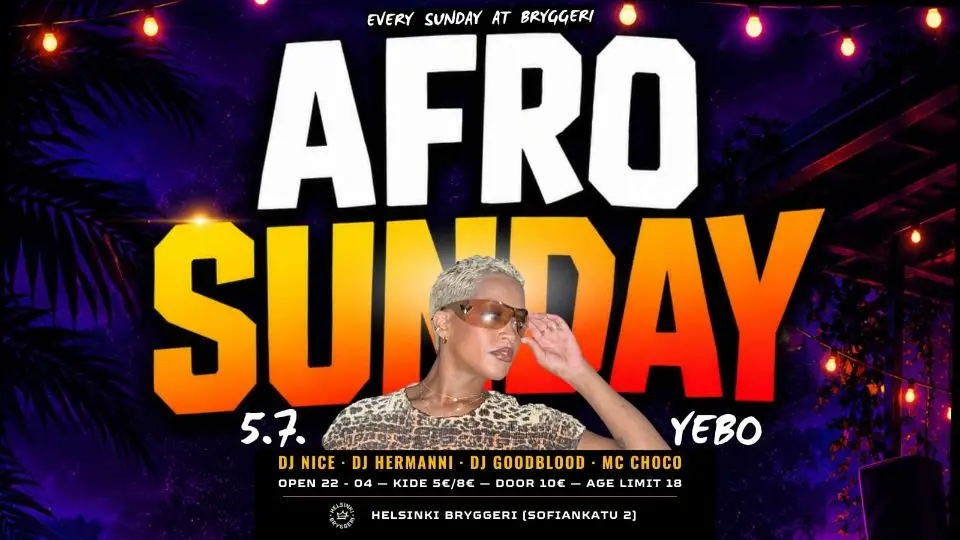 Afro Sunday @ Bryggeri 5.7. Special Guest YEBO (DJ SET)
