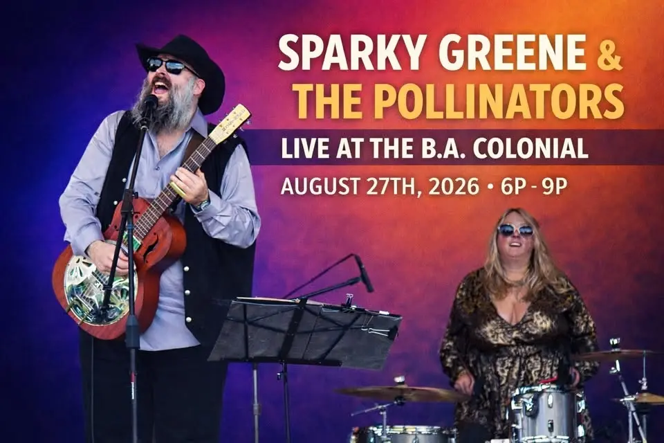 LIVE MUSIC AT THE B.A. COLONIAL W/SPARKY GREENE & THE POLLINATORS