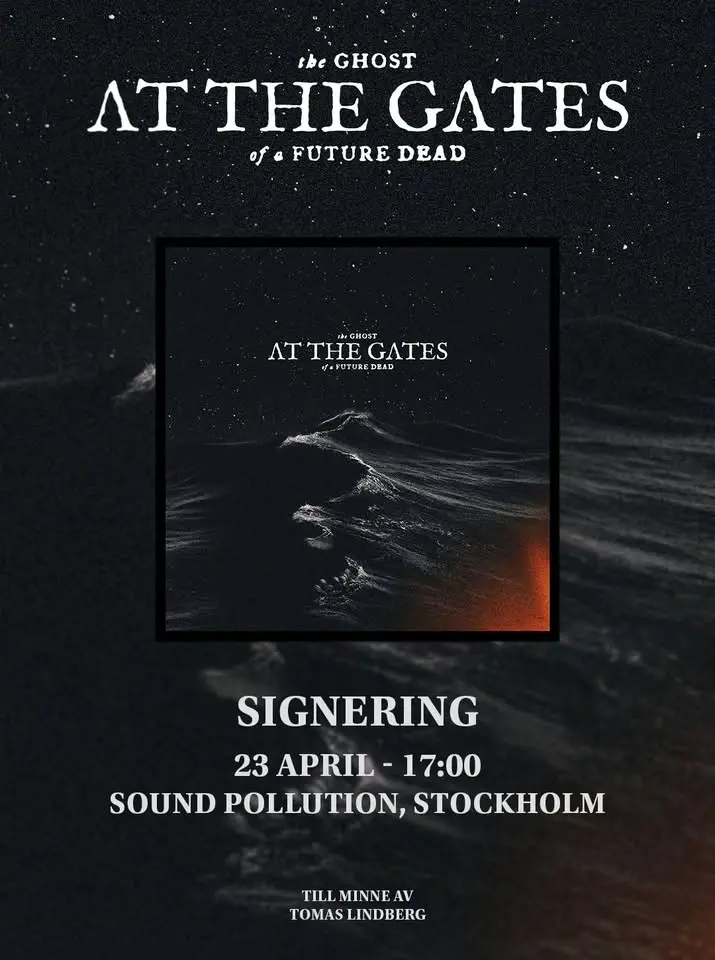 AT THE GATES SIGNERAR "THE GHOST OF A FUTURE DEAD" @ Sound Pollution