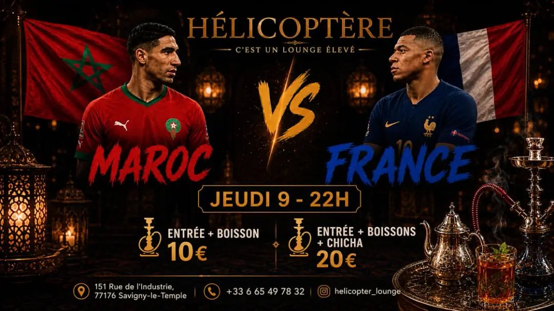 Maroc🇲🇦Vs France🇫🇷—Le Choc À Vivre Au Hélicoptère Lounge