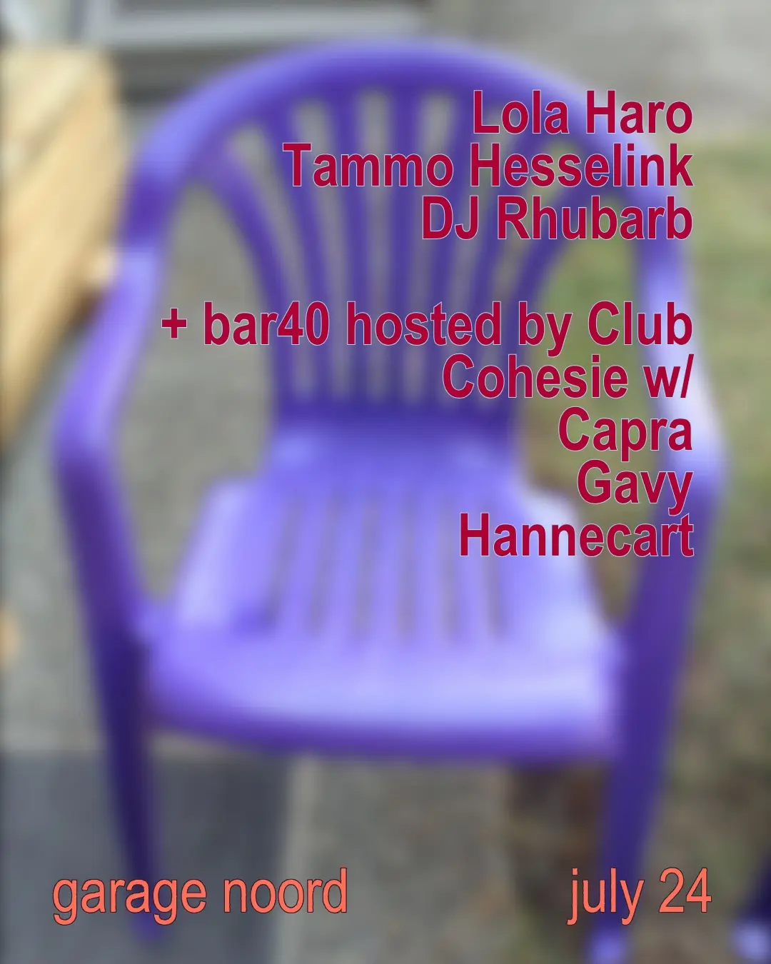 Lola Haro, Tammo Hesselink, DJ Rhubarb + bar40 hosted by Club Cohesie