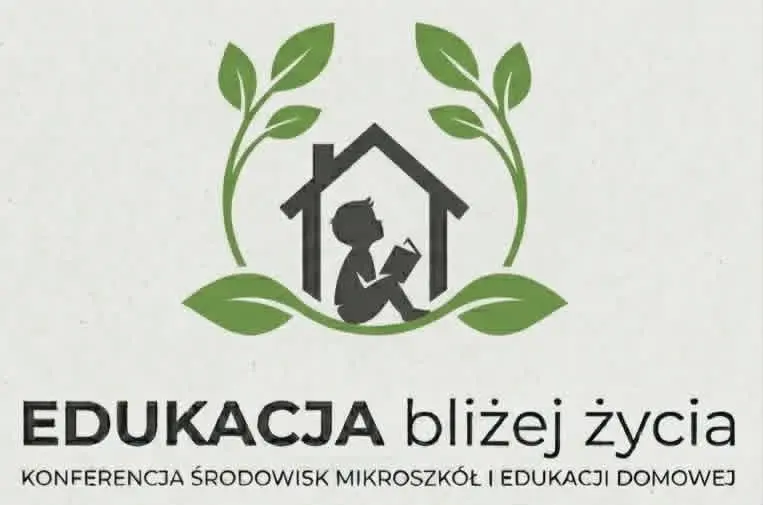 I Ogólnopolska Konferencja Środowisk Mikroszkół i Edukacji Domowej