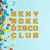 Sexy Woke Disco Club #2