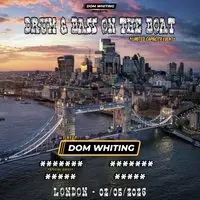 Dom Whiting Presents Drum & Bass On The Boat
