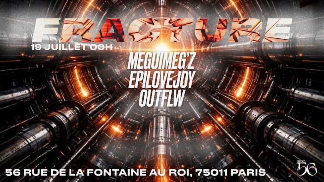 Fracture W/ Meguimeg'z, Epilovejoy, Outflw