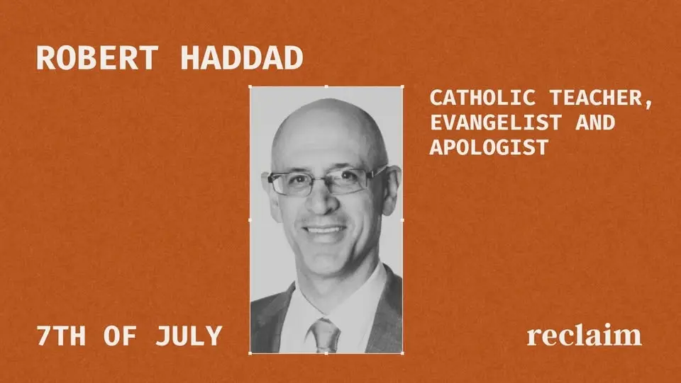 July Reclaim - The Eucharist with Dr Robert Haddad