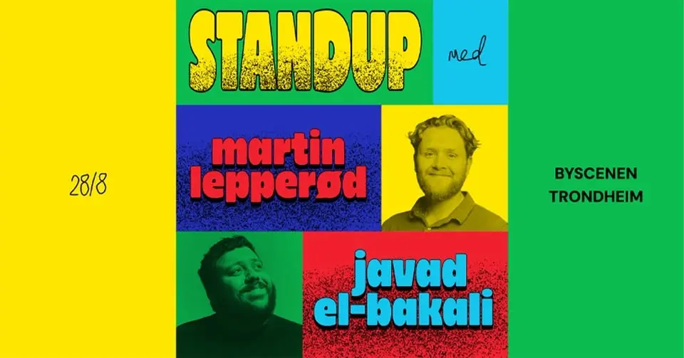 Standup med Martin Lepperød og Javad El Bakali // Byscenen Trondheim