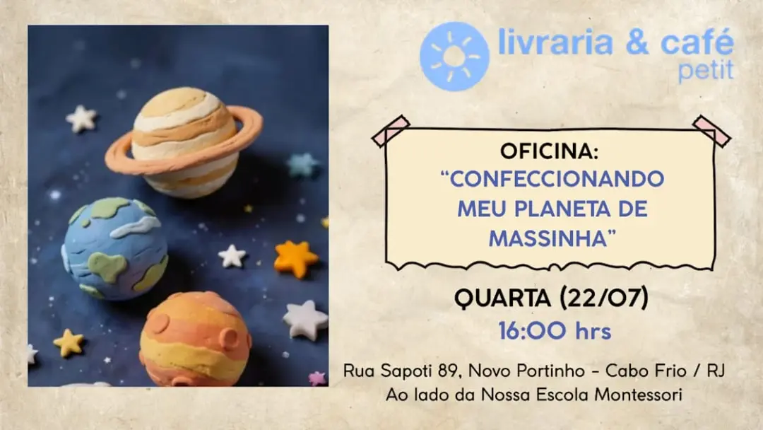 Oficina: "Confeccionando Meu Planeta De Massinha" 16h.