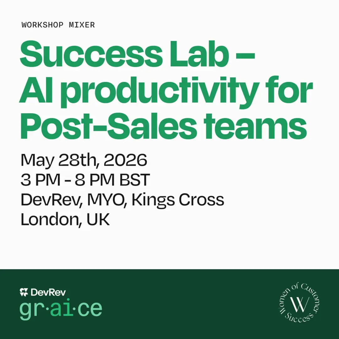 WoCS x gr.ai.ce by DevRev: Success Lab - AI Productivity for Post-Sales Teams