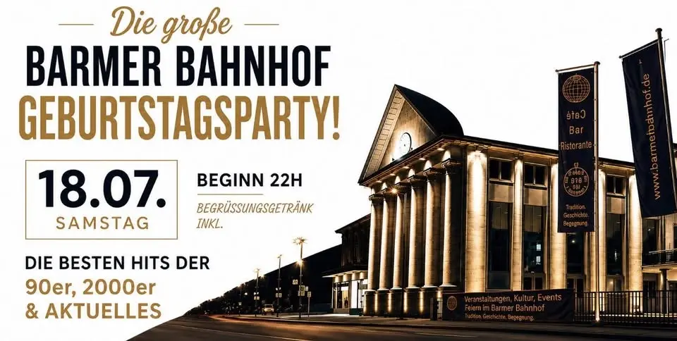 Die große Barmer Bahnhof Geburtstagsparty 