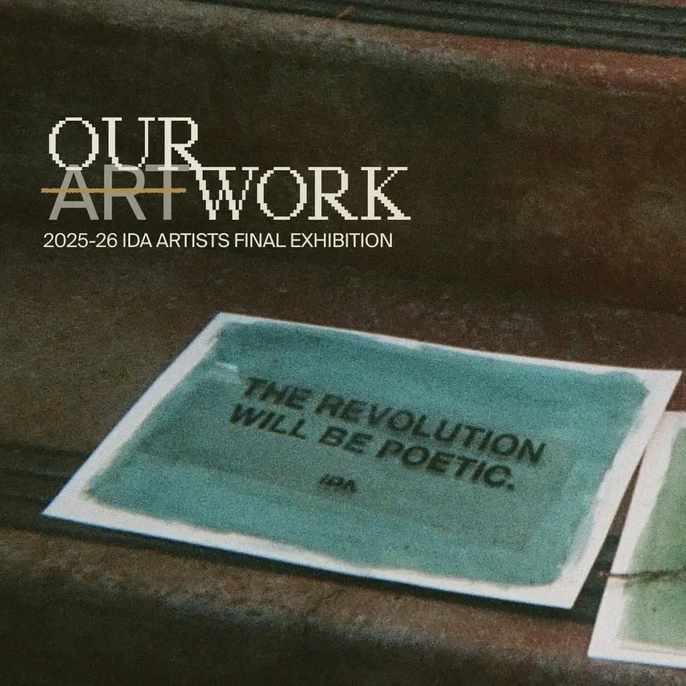 OURWORK: 2026-27 IDA Artist Final Exhibition