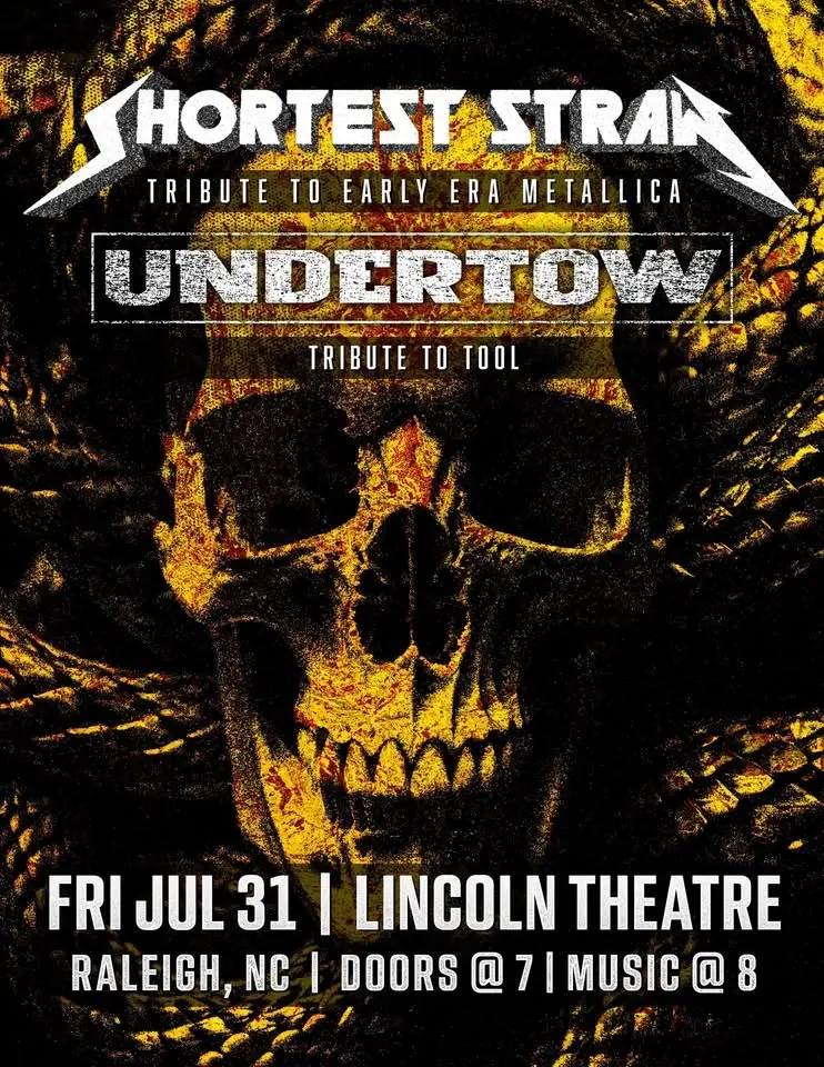 Shortest Straw (early era Metallica) + Undertow (TOOL) at the Lincoln Theatre - Raleigh, NC