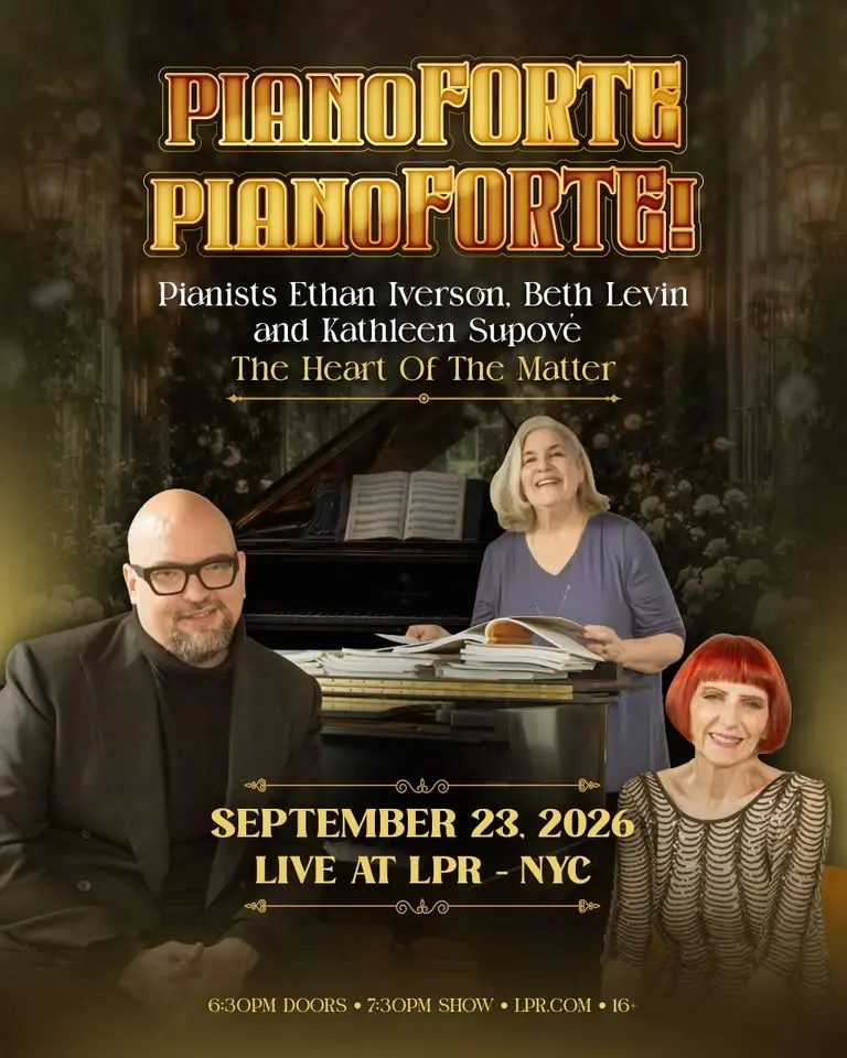 pianoFORTEpianoFORTE! Pianists Ethan Iverson, Beth Levin and Kathleen Supové