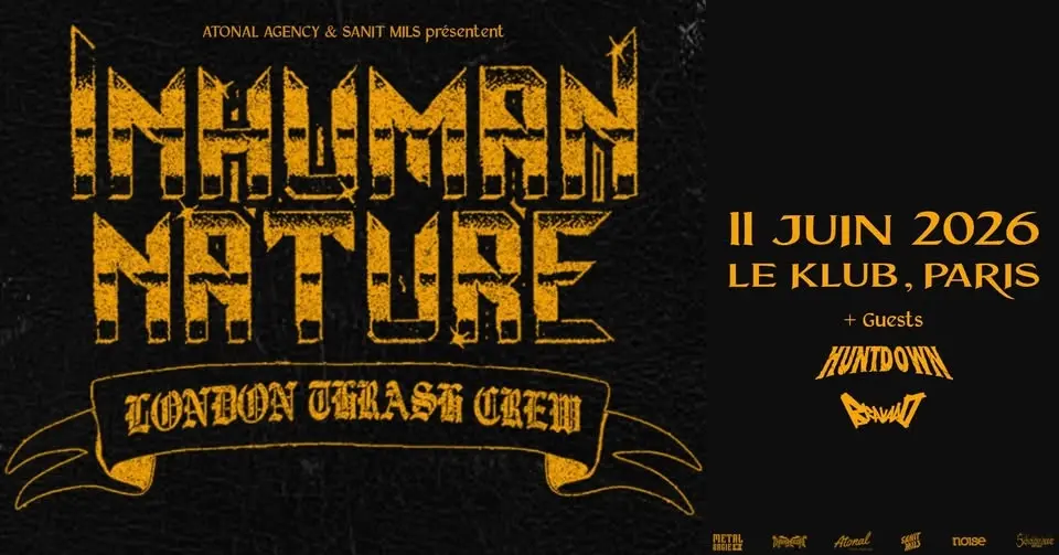 Inhuman Nature + Huntdown + Bravado // Le Klub, Paris // 11.06.2026