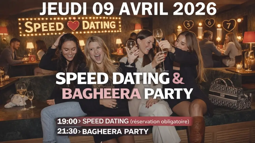JEUDI BAGHEERA [SPEED DATING +PARTY] - THU 09.04 | Bagheera 