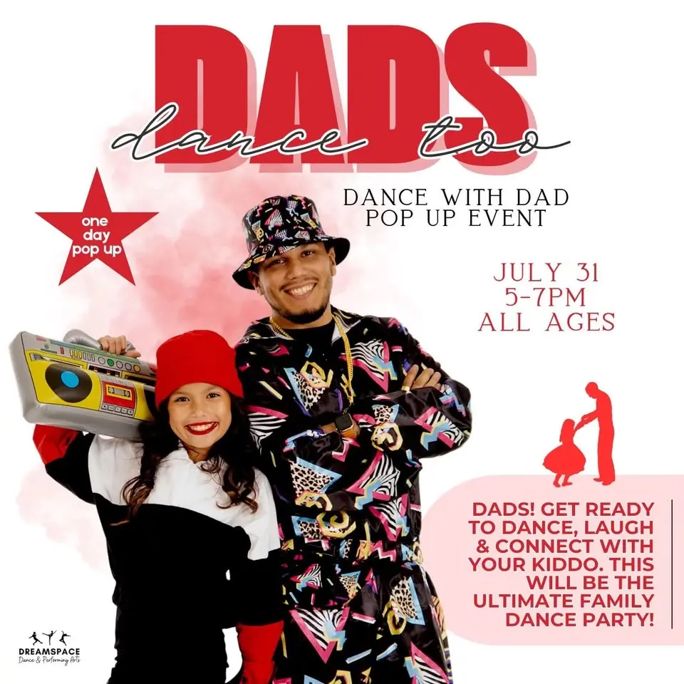 "Dads Dance Too" Dance With Dad Pop Up (Father + Child Event) - SF