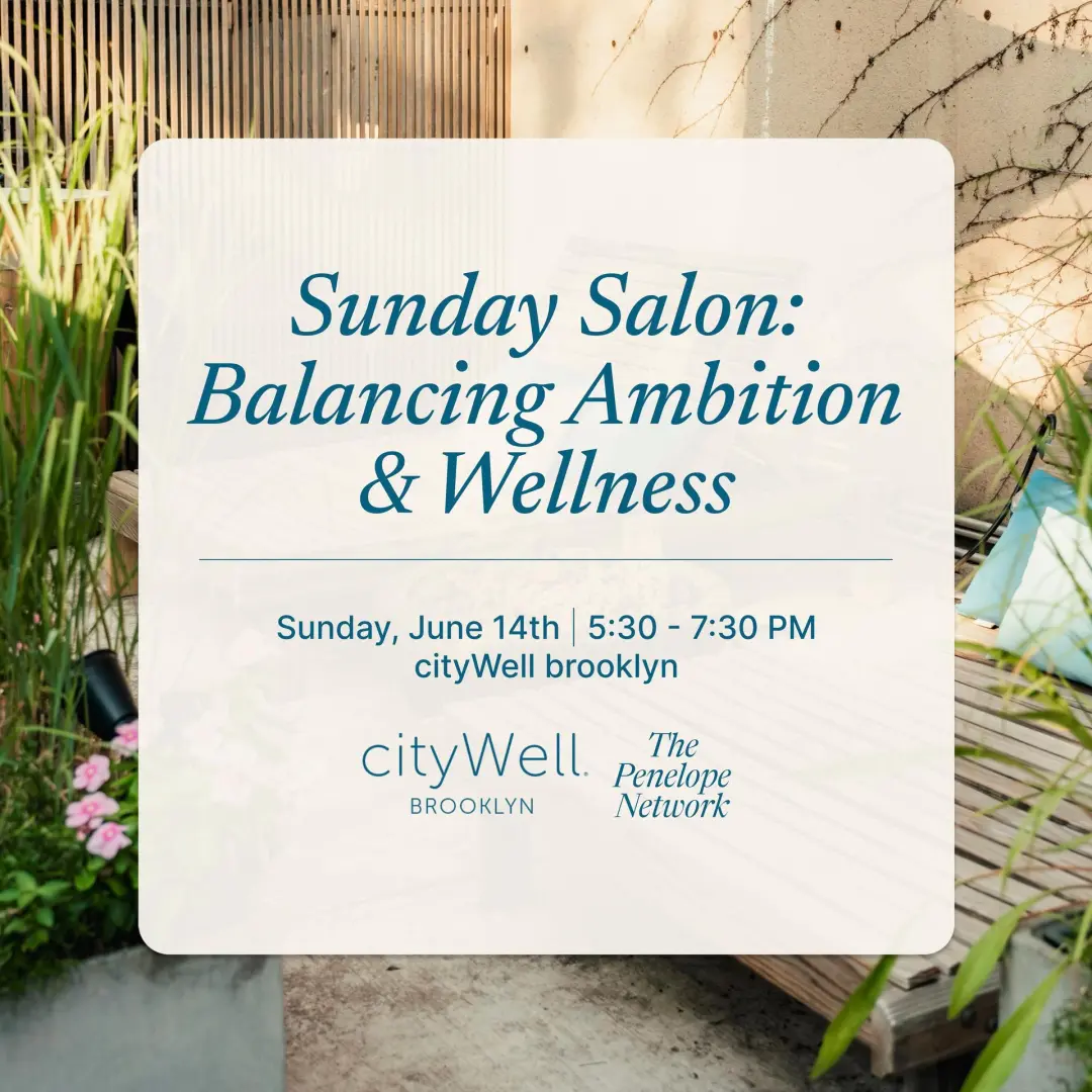 Sunday Salon: Balancing Ambition & Wellness