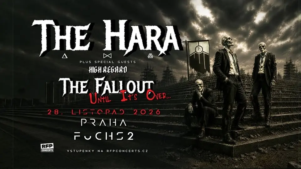 The Hara (UK) + Special Guests: High Regard - PRAGUE