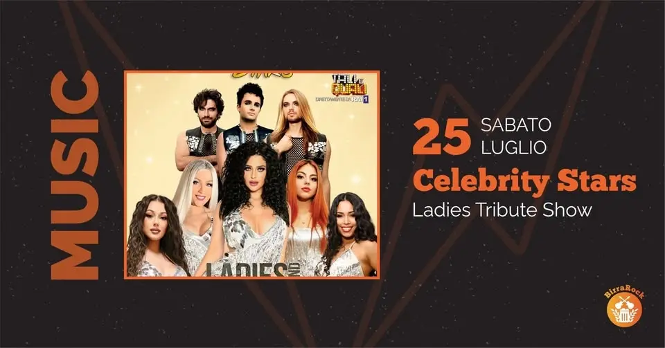 CELEBRITY STARS 🔸 Ladies Tribute Show live @BirraRock - Caselle (VE)
