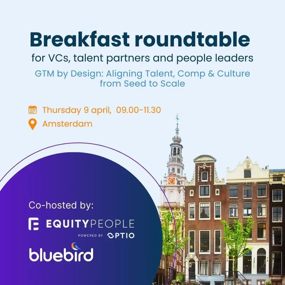 VC Roundtable: GTM by Design: Aligning Talent, Comp & Culture from Seed to Scale