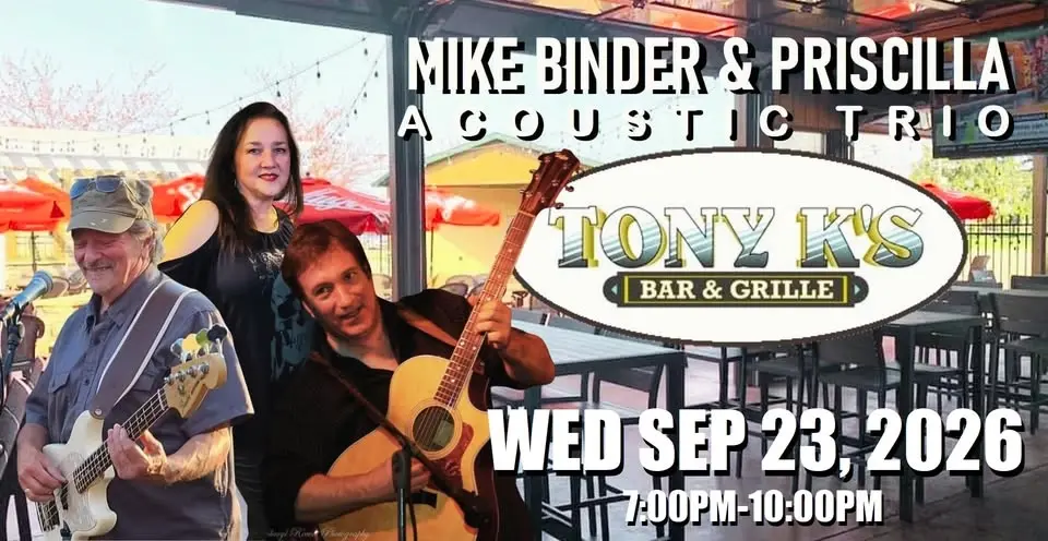 Mike & Priscilla Trio with John Gardina - Tony Ks Wednesday