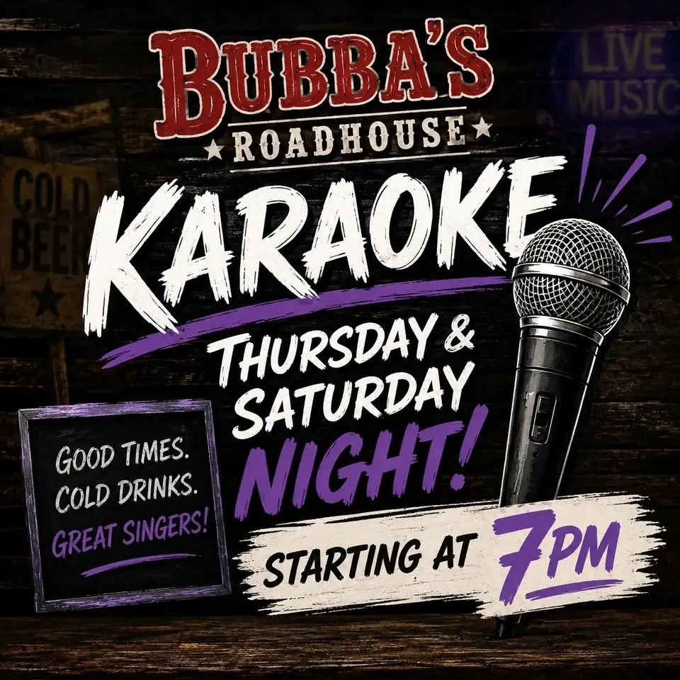 Karaoke Saturday Night @ Bubba's Roadhouse 7pm - 10:30pm