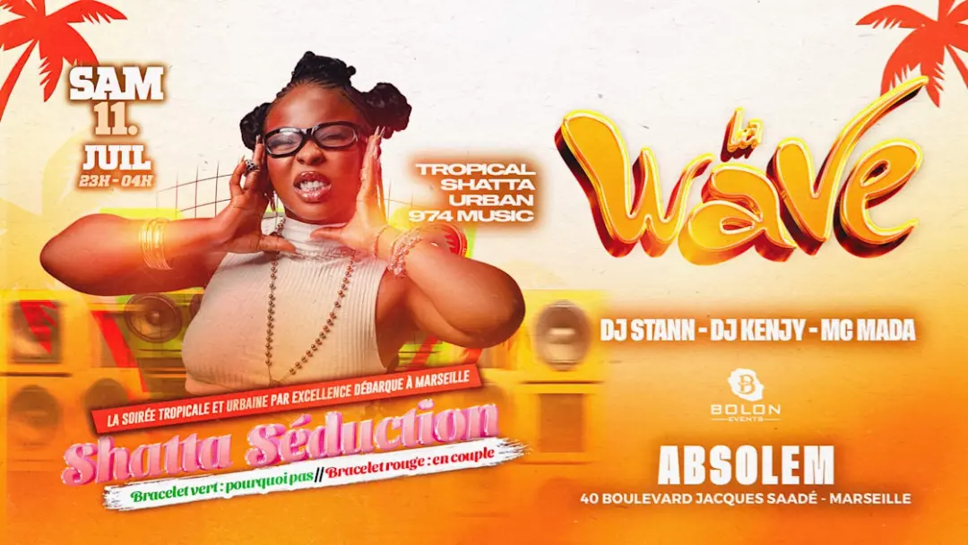 La Wave - "Shatta Séduction" #2 - Marseille
